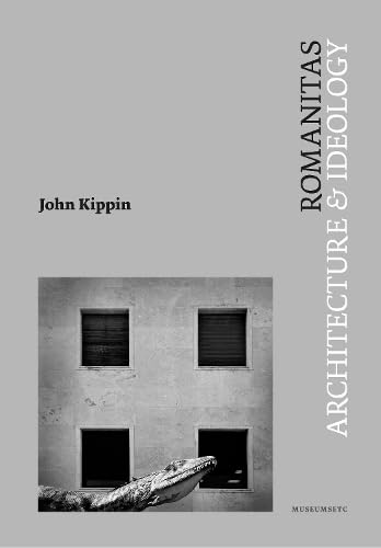 Romanitas: Architecture and Ideology