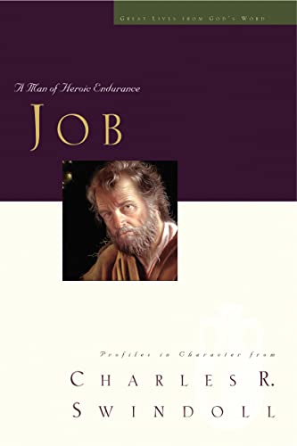 Great Lives: Job : A Man of Heroic Endurance