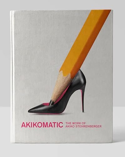Akikomatic : The Work of Akiko Stehrenberger (Second Edition)