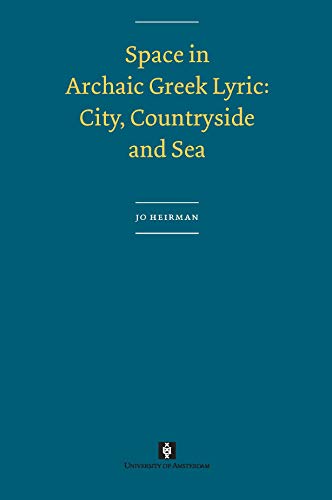 Book cover: teal background with gold text, “Space in Archaic Greek Lyric.”
