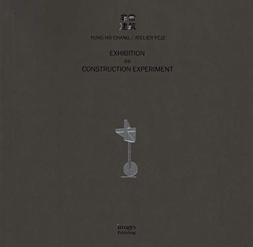 Exhibition as Construction Experiment