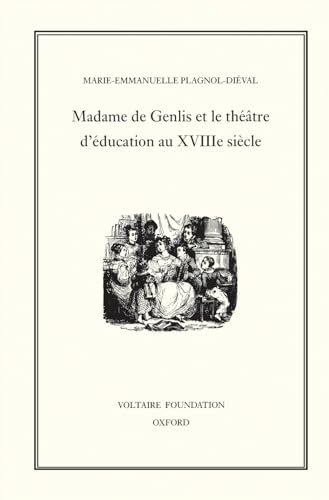Madame de Genlis et le theatre d'Education au XVIIIE Siecle : 350