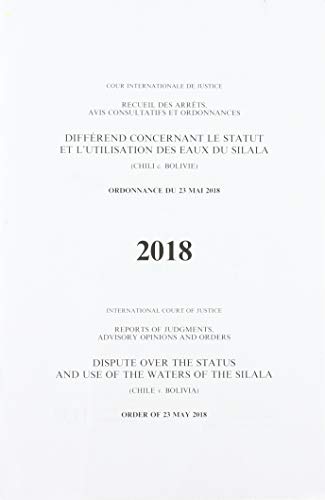 Dispute over the status and use of the waters of the Silala: (Chile v. Bolivia), order of 23 May 2018 (Reports of judgments, advisory opinions and orders, 2018)