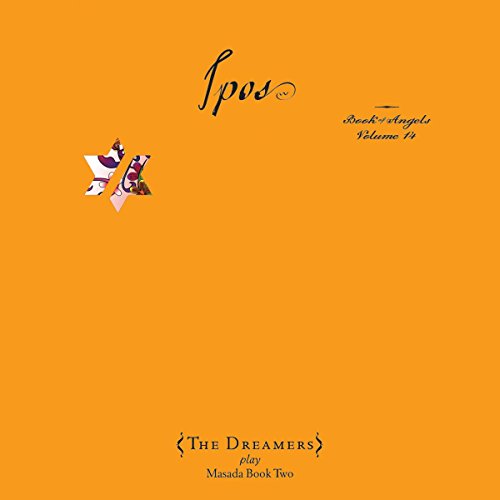 John Dreamers - Ipos: The Book of Angels Vol. 14 [CD]