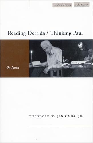 Reading Derrida / Thinking Paul: On Justice