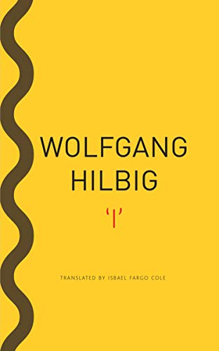 Yellow book cover with brown wavy line and bold black text: “Wolfgang Hilbig ‘i’”