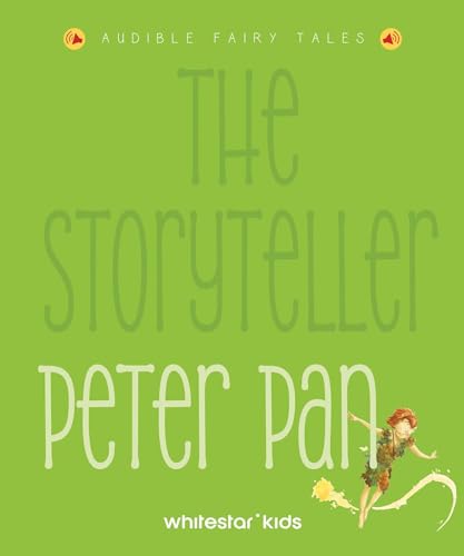 The Storyteller: Peter Pan : Listen to the sound fairytales