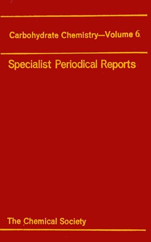 Carbohydrate Chemistry : Volume 6 : Volume 6
