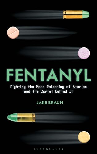 Fentanyl : Fighting the Mass Poisoning of America and the Cartel Behind It