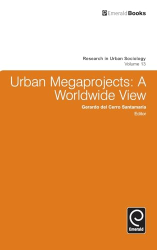 Urban Megaprojects: A Worldwide View