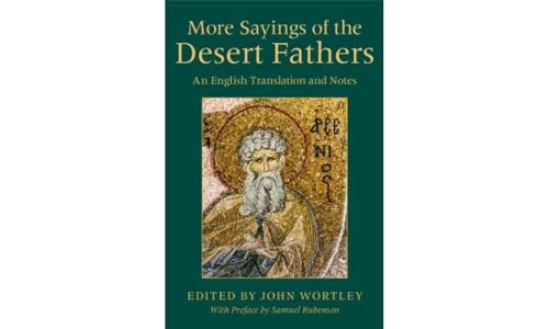 More Sayings of the Desert Fathers : An English Translation and Notes