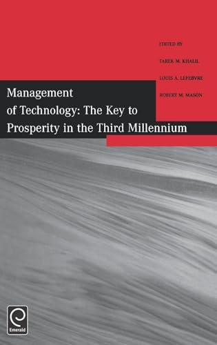 Management of Technology : The Key to Prosperity in the Third Millennium - Selected Papers from the 9th International Conference on Management of Technology