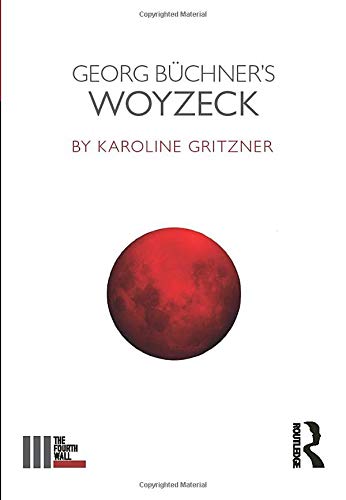 Georg Büchner's Woyzeck (The Fourth Wall)