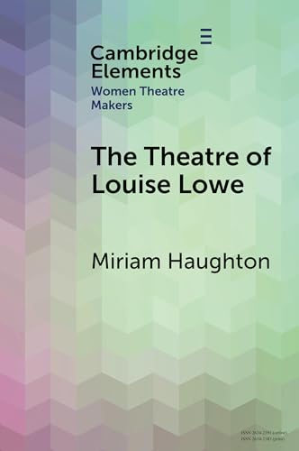 The Theatre of Louise Lowe