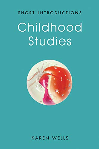Childhood Studies: Making Young Subjects (Short Introductions)