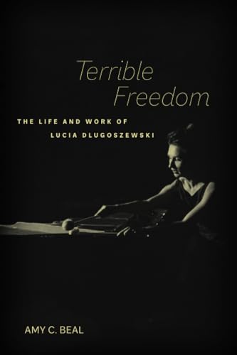 Terrible Freedom : The Life and Work of Lucia Dlugoszewski : 31