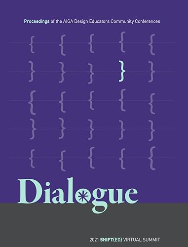 Dialogue: Proceedings of the AIGA Design Educators Community Conferences : SHIFT{ED}