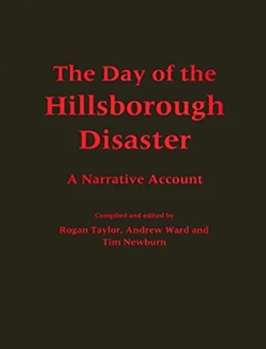The Day of the Hillsborough Disaster : A Narrative Account