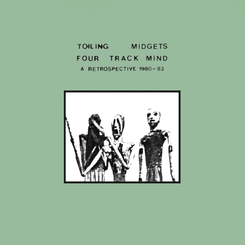 Toiling Midgets - Four Track Mind (A Retrospective 1980-1983) [VINYL]