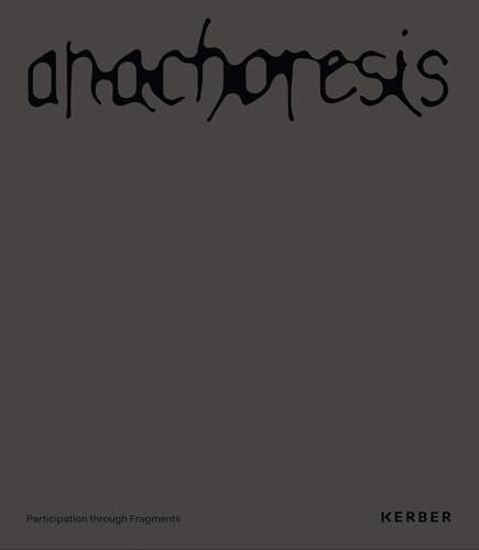 Anachoresis : participation through fragments