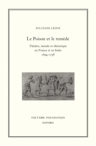 Le Poison et le remede : theatre, morale et rhetorique en France et en Italie 1694-1758 : 360