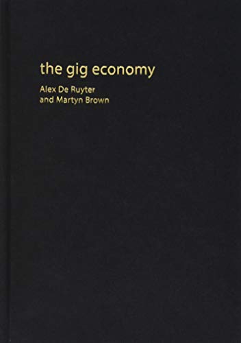 The Gig Economy (The Economy Key Ideas)