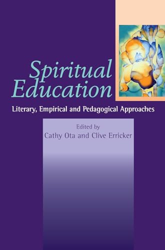 Spiritual Education : Literary, Empirical and Pedagogical Approaches