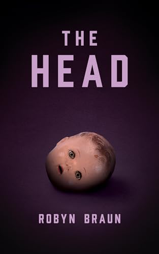 The Head : A Novella