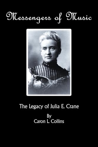 Messengers of Music : The Legacy of Julia E. Crane