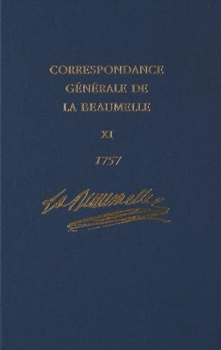 Correspondance Generale de La Beaumelle (1726-1773): Janvier - Decembre 1757: 11