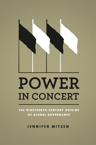 Power in Concert: The Nineteenth-century Origins of Global Governance