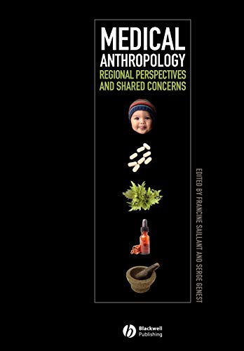 Medical Anthropology: Regional Perspectives and Shared Concerns