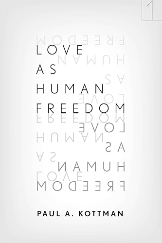 Love As Human Freedom