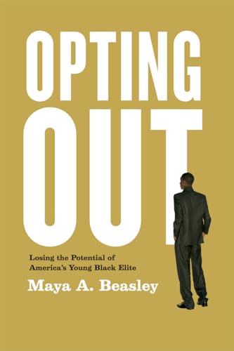 Opting Out: Losing the Potential of Americas Young Black Elite