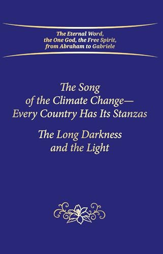 The Song of the Climate Change - Every Country Has Its Stanzas (PB) : The Long Darkness and the Light