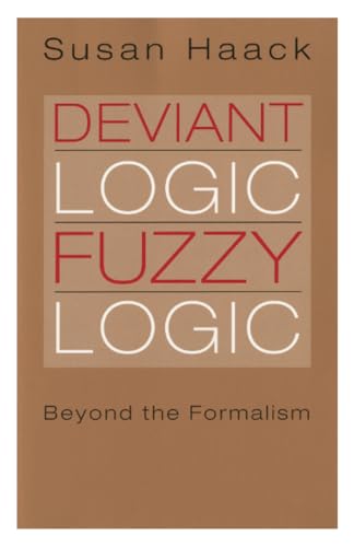 Deviant Logic, Fuzzy Logic : Beyond the Formalism