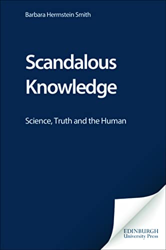Scandalous Knowledge : Science, Truth and the Human
