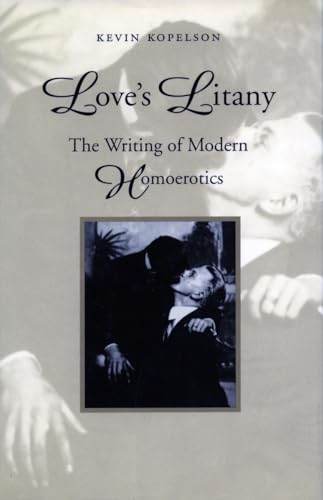 Loves Litany: The Writing of Modern Homoerotics