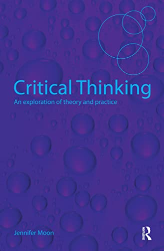 Critical Thinking: An Exploration of Theory and Practice