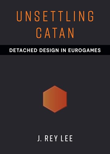 Unsettling Catan : Detached Design in Eurogames