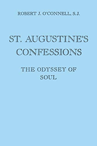 St. Augustines Confessions: The Odyssey of Soul