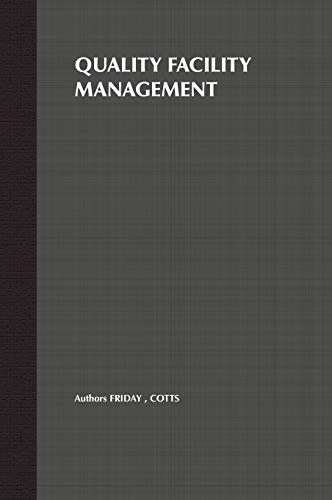 Quality Facility Management: A Marketing and Customer Service Approach: Bk. 2