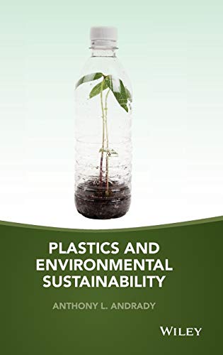Plastics and Environmental Sustainability: Fact and Fiction