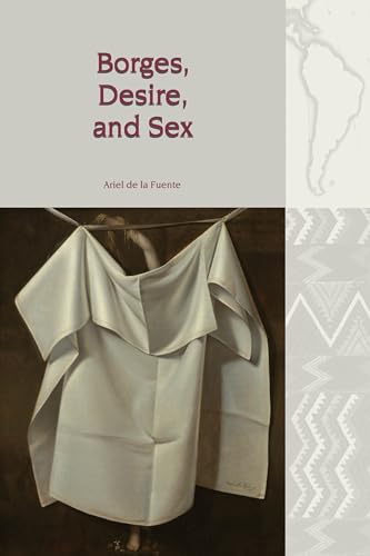Borges, Desire, and Sex : 18