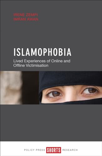 Islamophobia : Lived Experiences of Online and Offline Victimisation