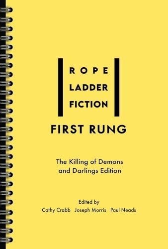 First Rung : The Killing of Demons and Darlings Edition