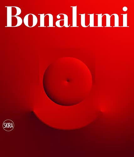 Agostino Bonalumi: Catalogue Raisonn
