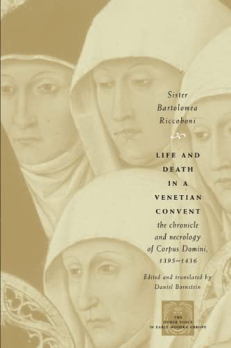 Life and Death in a Venetian Convent: The Chronicle and Necrology of Corpus Domini