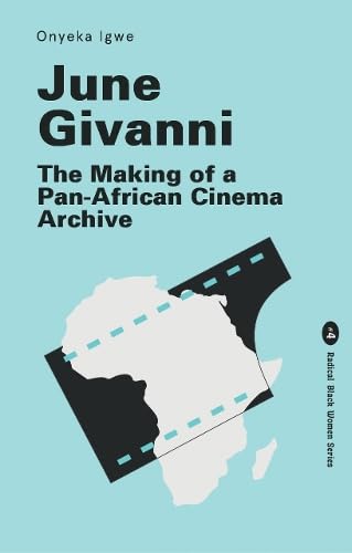 June Givanni : The Making of a Pan-African Cinema Archive : 4