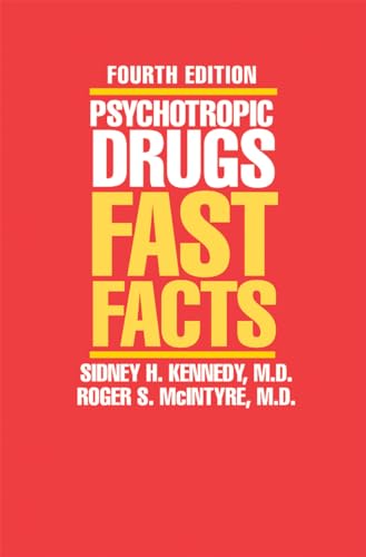 Psychotropic Drugs: Fast Facts (4th Revised edition)